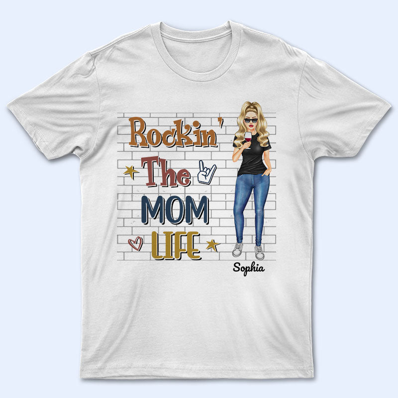 Rockin’ The Mom Life – Mother Gift – Personalized Custom T Shirt