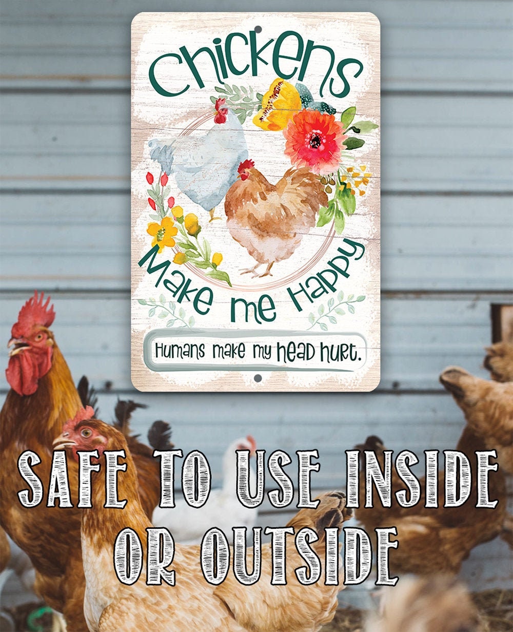 Chickens Make Me Happy – 8″ x 12″ or 12″ x 18″ Aluminum Tin Awesome Metal Poster