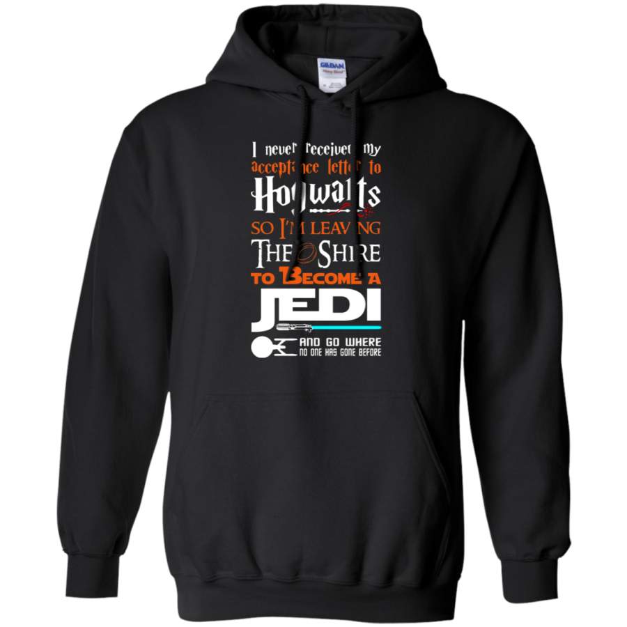 AGR I Never Received My Hogwarts Letter So I Become A Jedi Hoodie