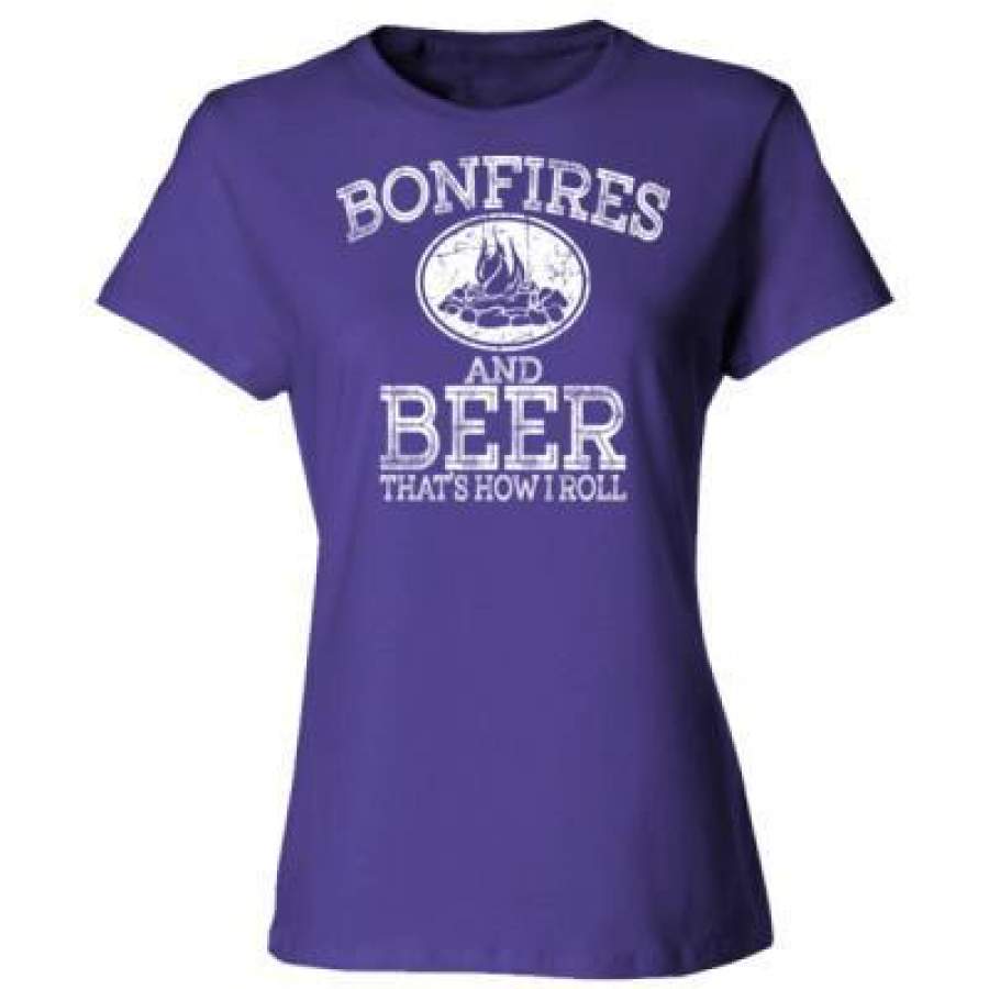 AGR Bonfires And Beer Thats How I Roll – Ladies’ Cotton T-Shirt