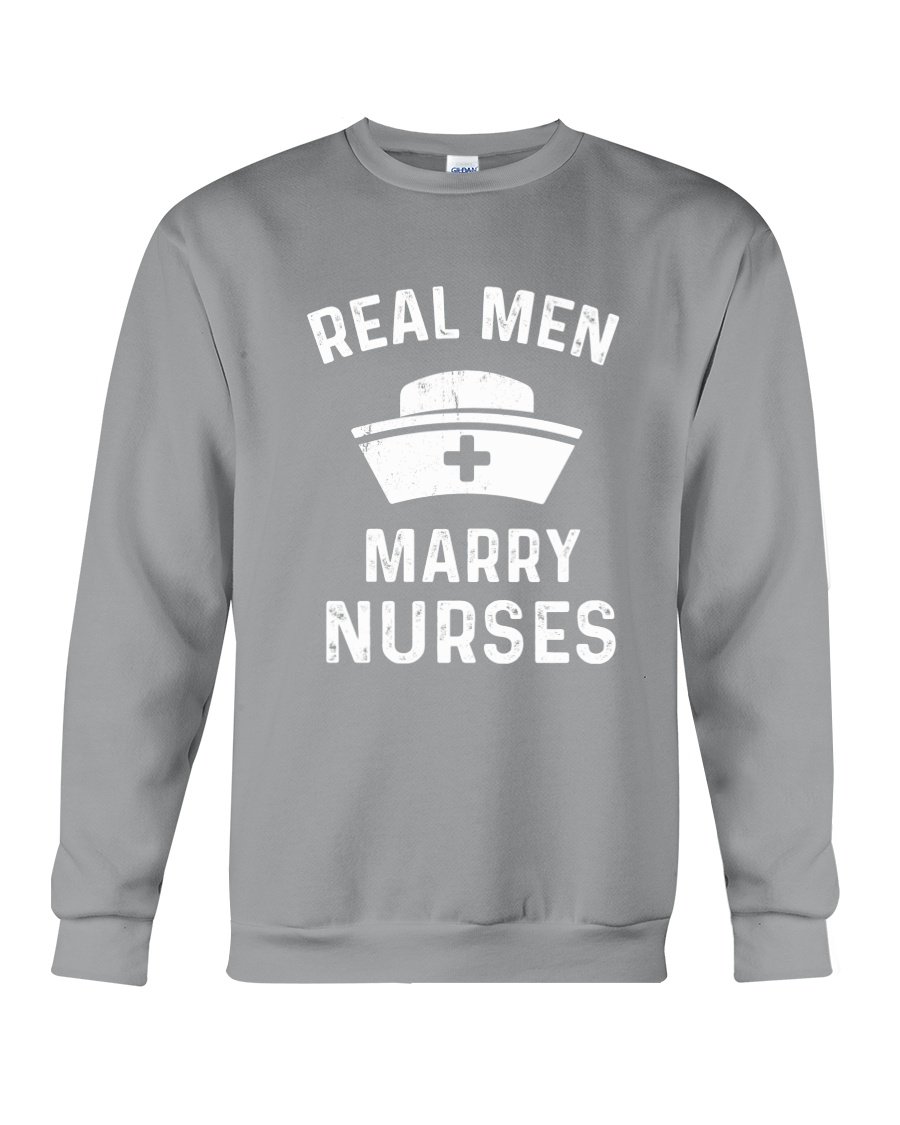 Vintage Real Men Marry Nurses Custom Design Sweatshirt