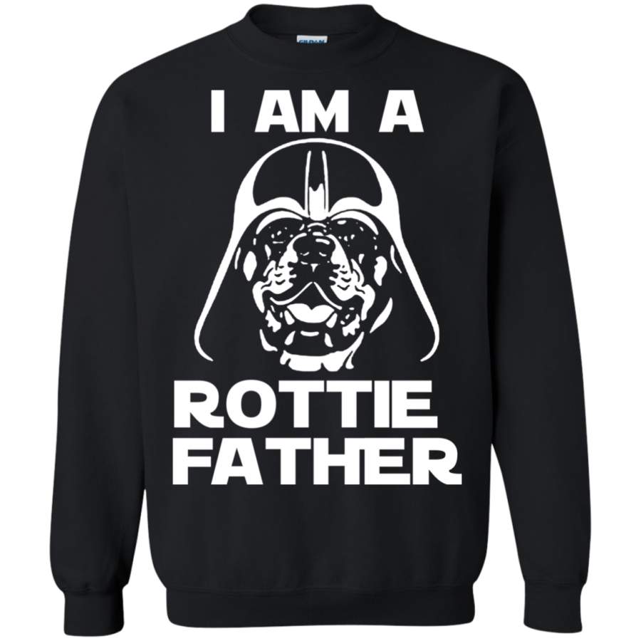 AGR I am a rottie father t shirt Sweatshirt