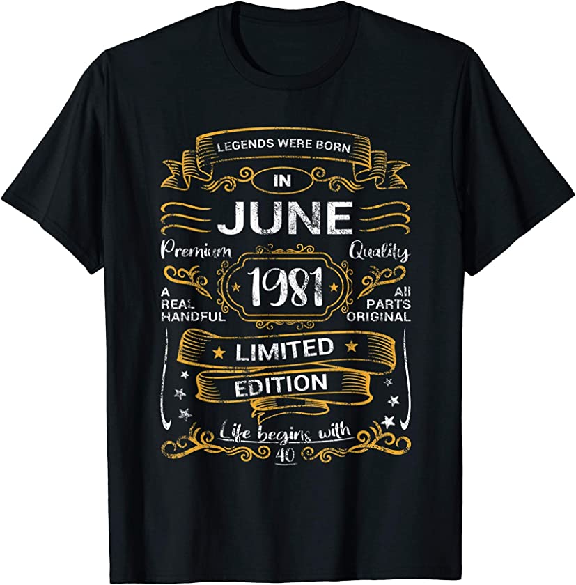 40th Birthday Legends Were Born June 1981 Vintage Retro T-Shirt