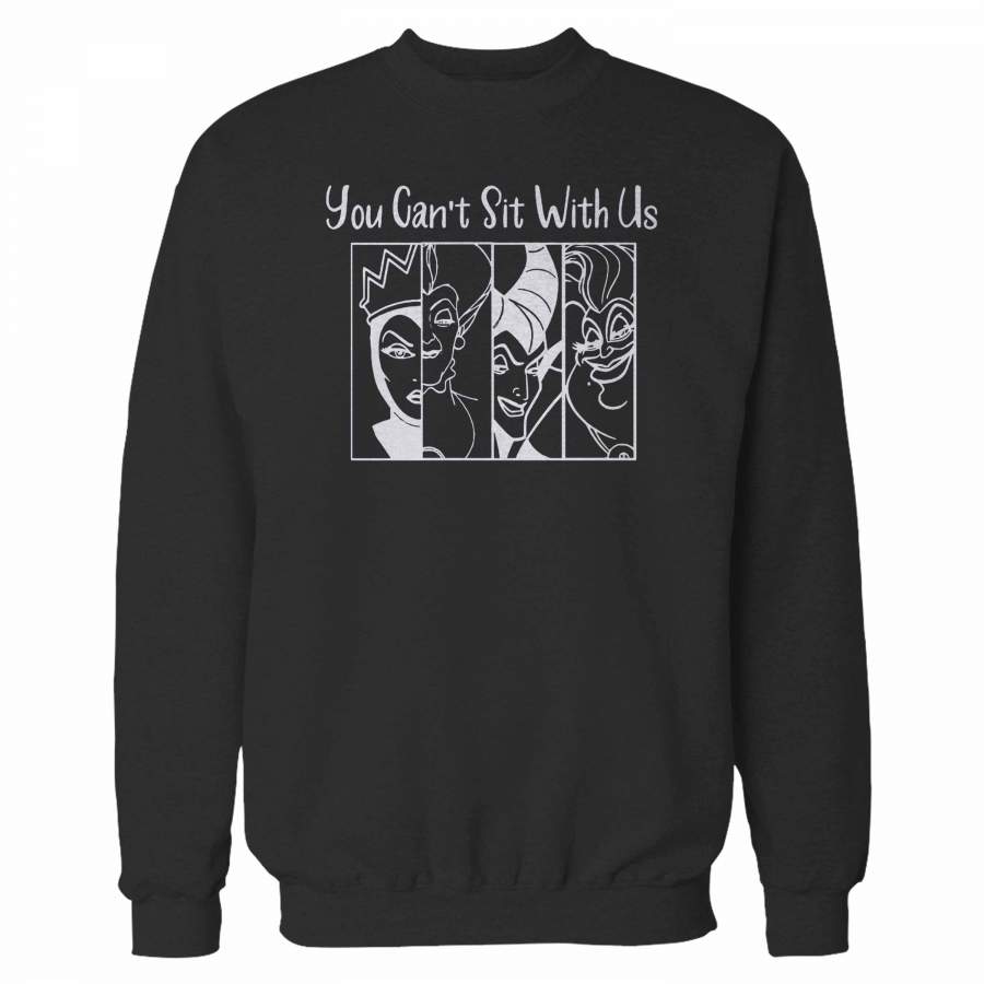 You Can’t Sit With Us Sweatshirt