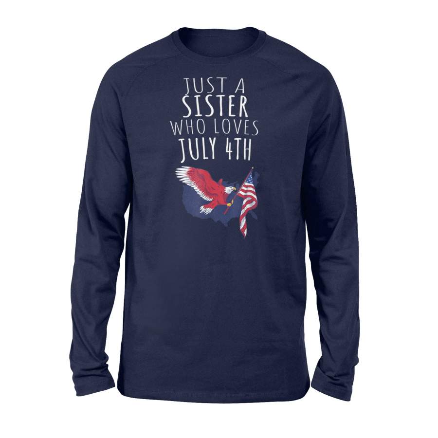 Just A Sister Who Loves July 4Th Long Sleeve T-Shirt