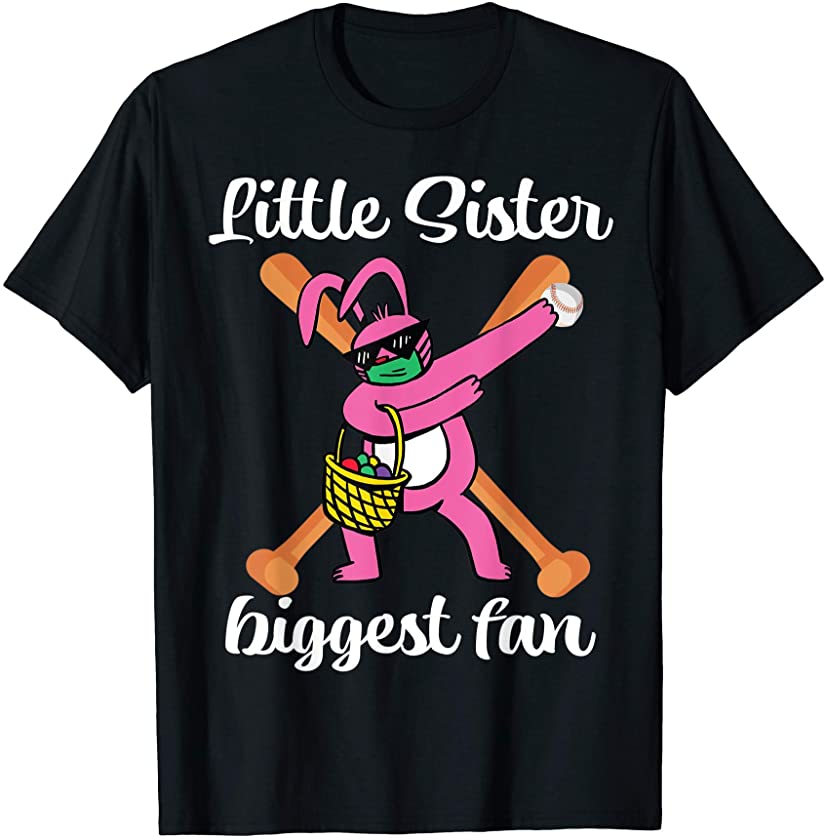 Little Sister Biggest Fan Baseball Dabbing Bunny Easter 2021 T-Shirt