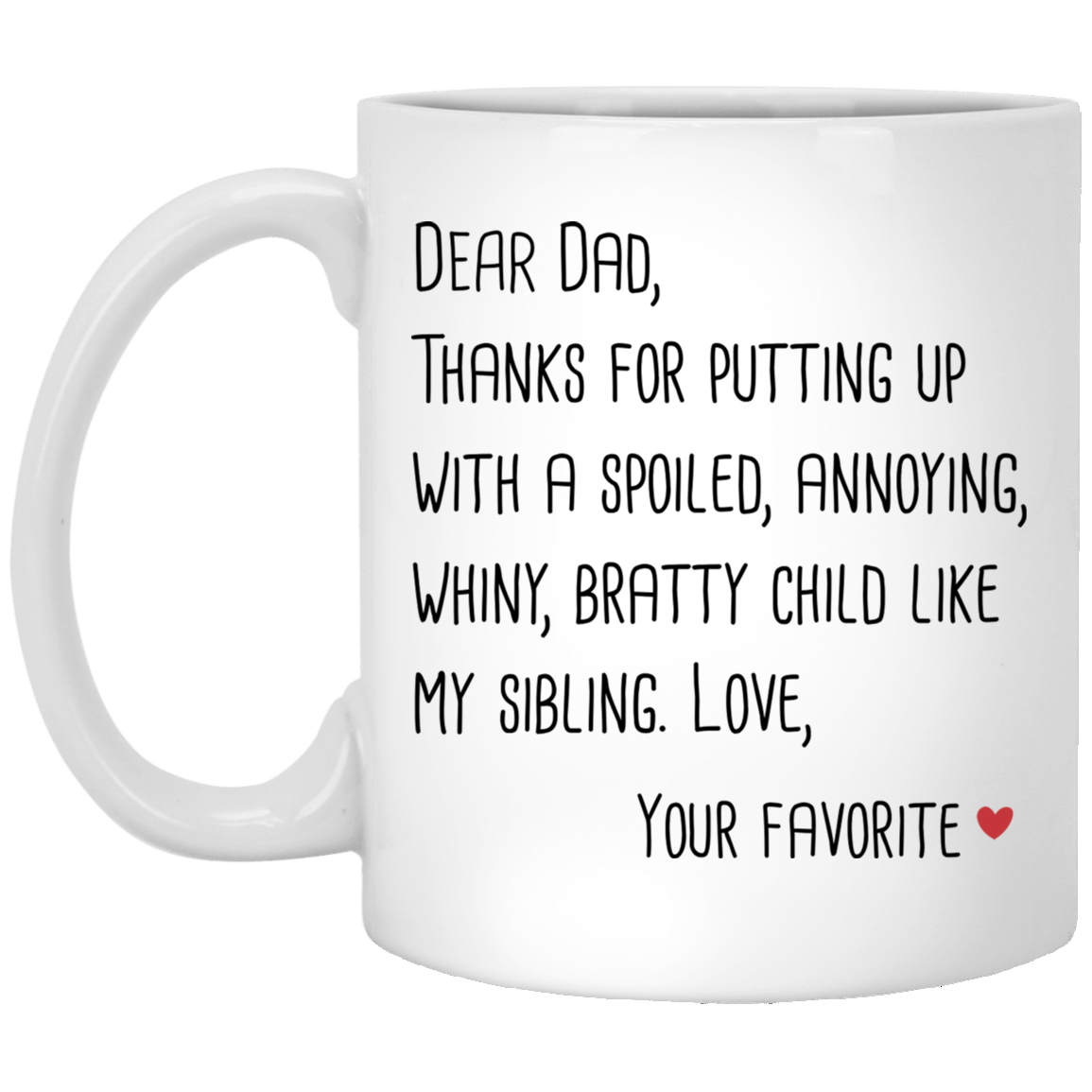 Thanks For Putting Up With Spoiled – Best Cute Gift For Father’S Day, Gift For Home Decor, Gift For Family – Coffee Mug