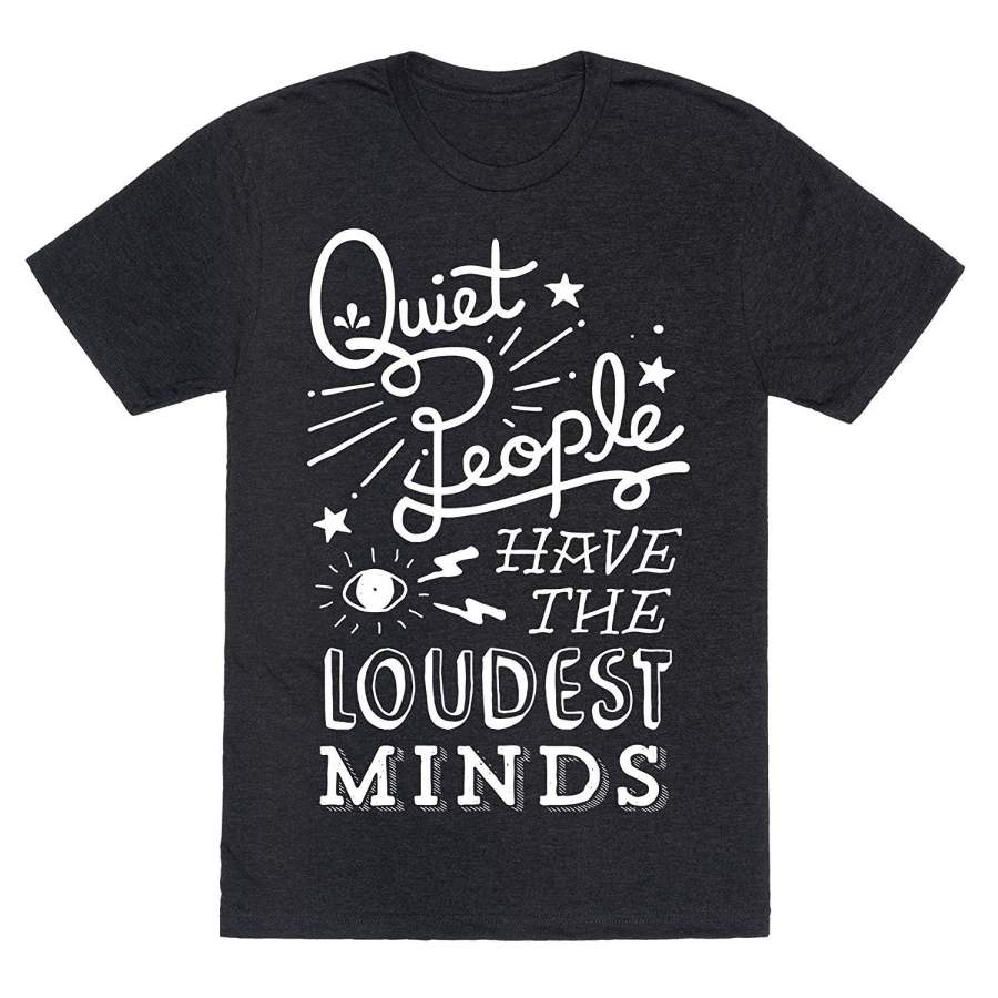 Quiet People Have The Loudest Minds Men’S Fashion T-Shirt