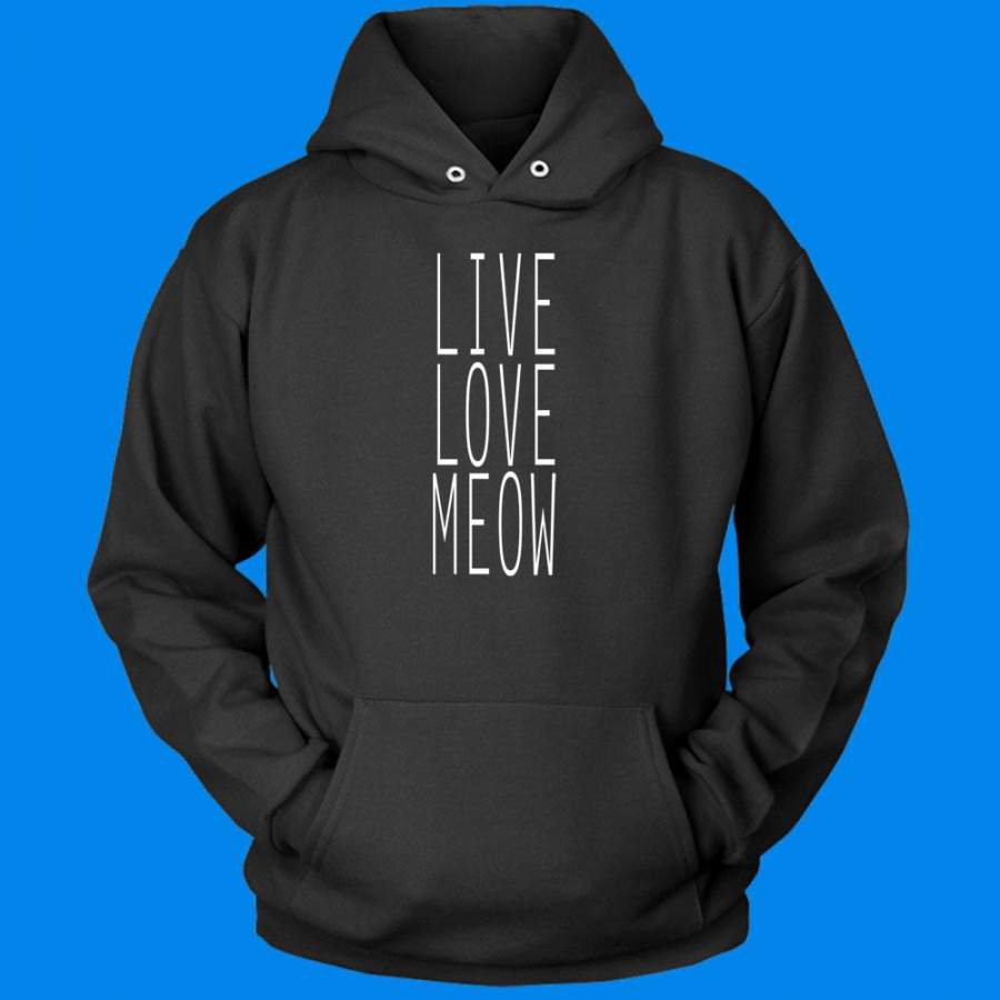 Live Love Meow Funny Kitten Lover Animal Cat Owner Gift Clothing Tumblr Men’S Hoodie