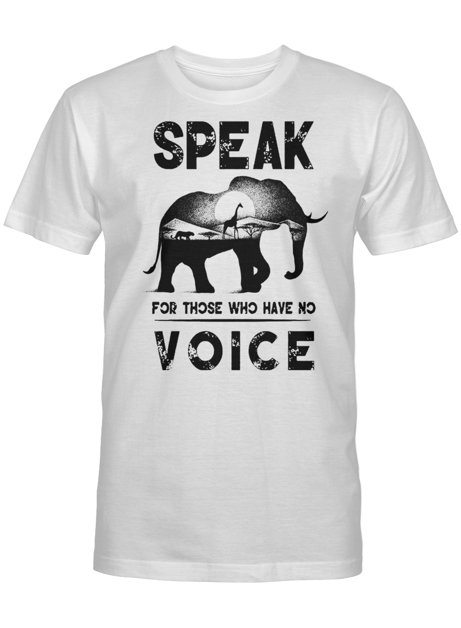 Speak For Those Who Have No Voice – Elephant T Shirt