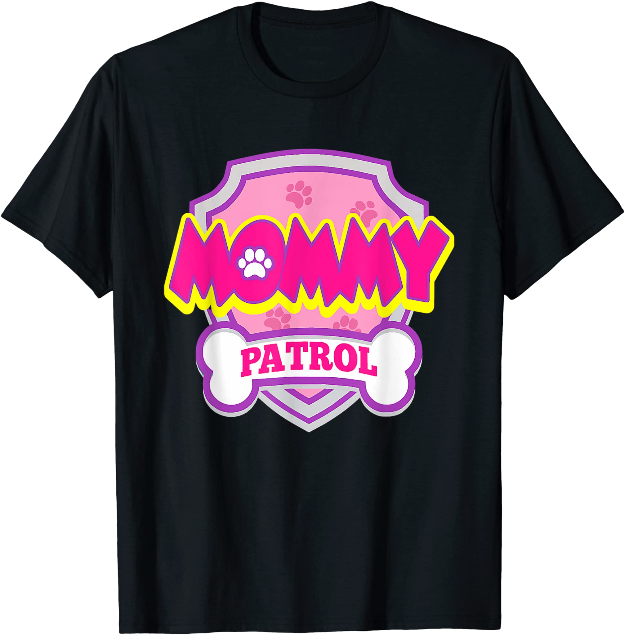 Mommy Patrol Dog Funny Gift Birthday Party T-Shirt