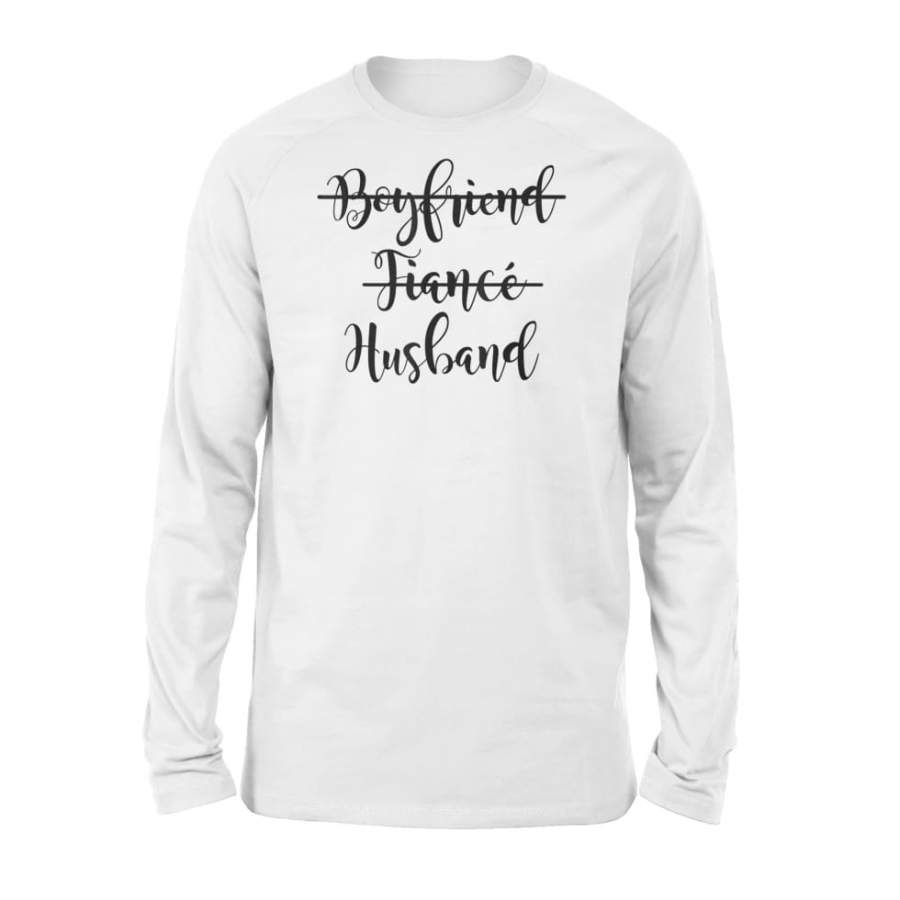 Boyfriend, Fiance, Husband Shirt Groom Wedding Gift Couple – Standard Long Sleeve