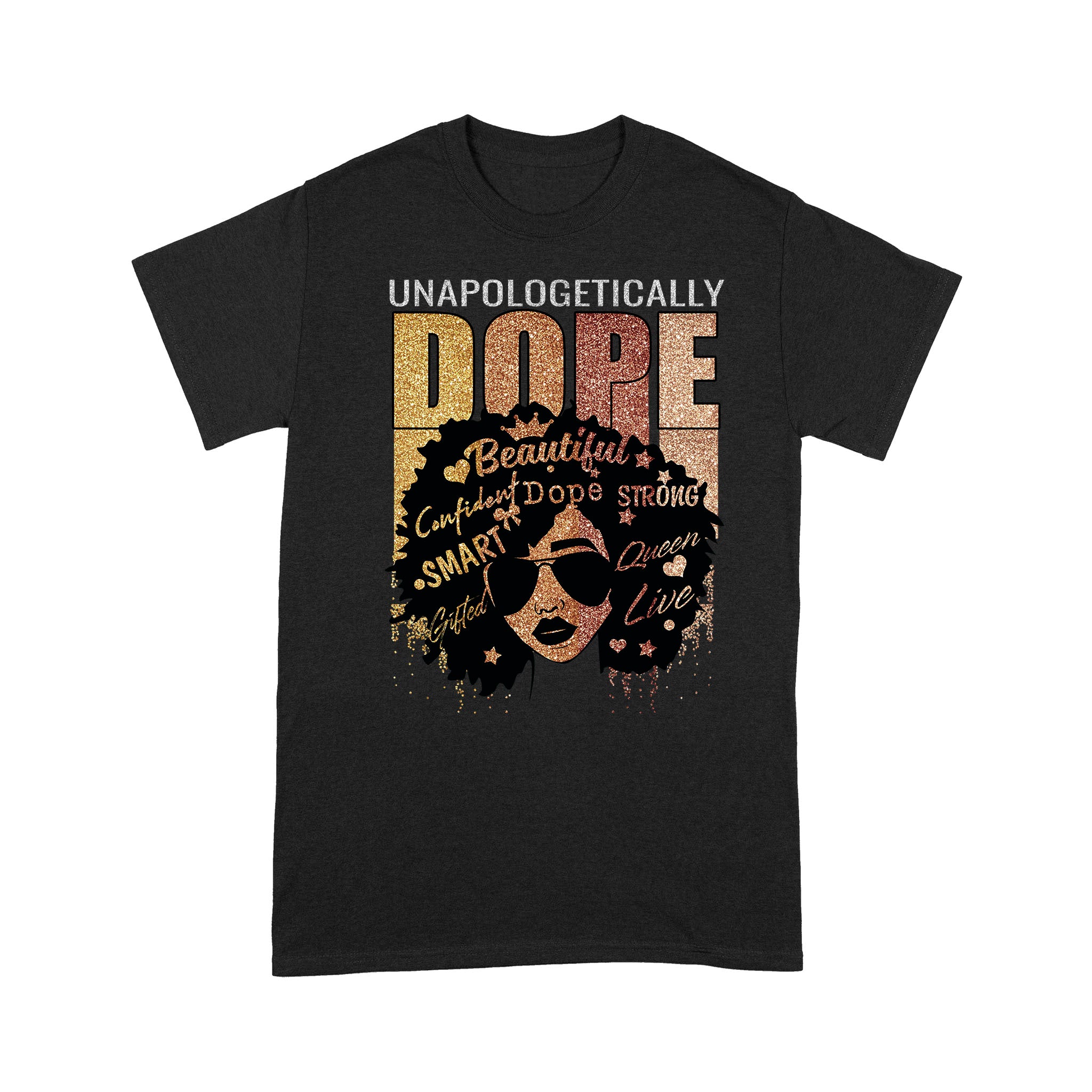 Unapologetically Dope African American Black Queen – Standard T-shirt