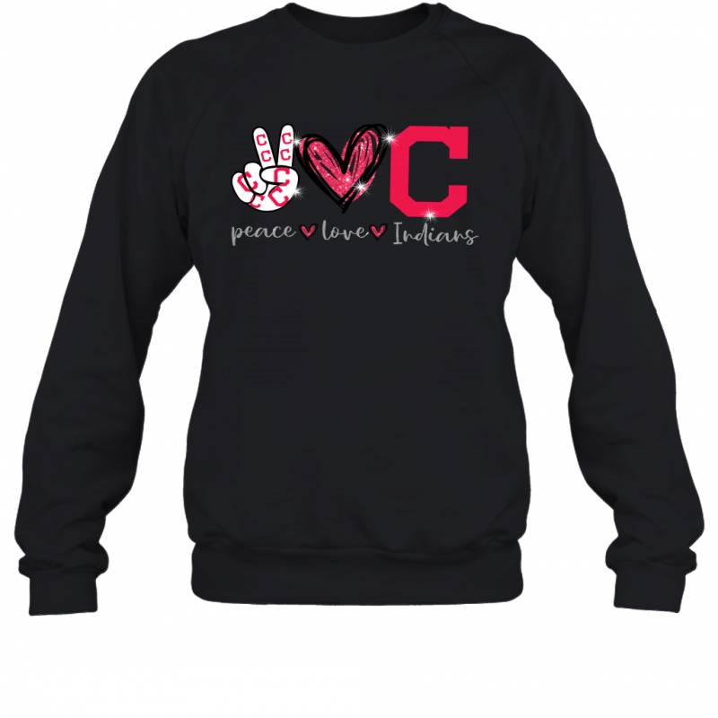 Peace Love Indians gift for Cleveland Indians Fans Sweatshirt