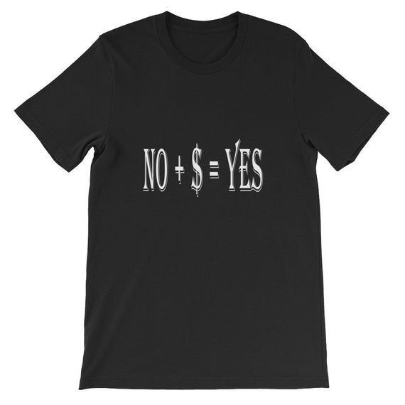 No Plus Money Equals Yes Rich Guy Man Wealthy Forever Alone Broke Student Dating Short Sleeve Shirt