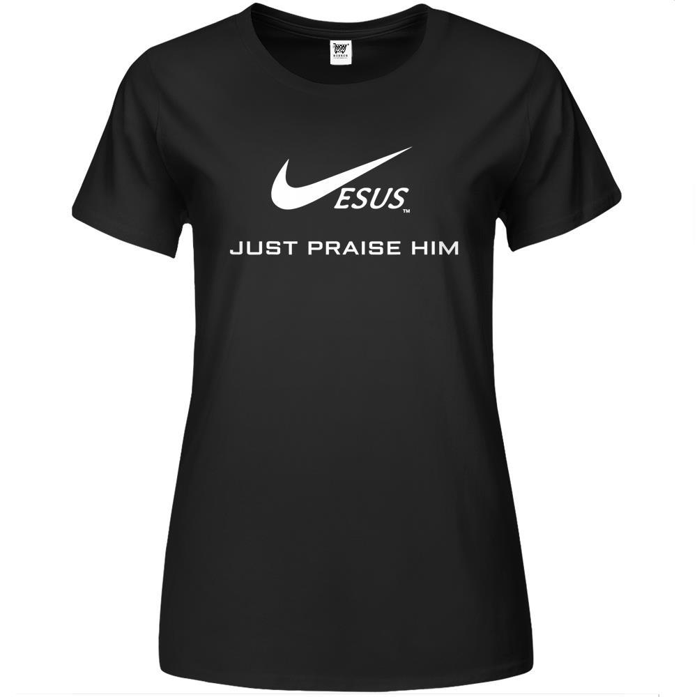 Jesus Just Praise Him – Jesus Surfed Christian Premium Womens Tshirts