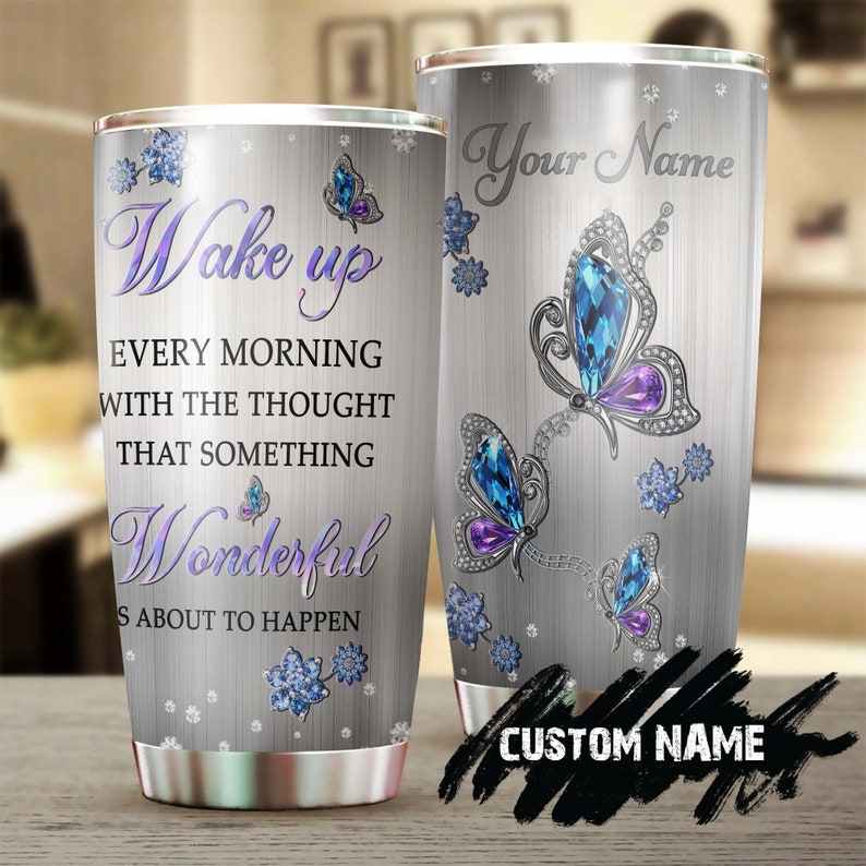 Butterfly Jewelry Style Something Wonderful Is About To Happen Personalized Tumbler-Birthday Gift Christmas Gift For Butterfly Lover For Her