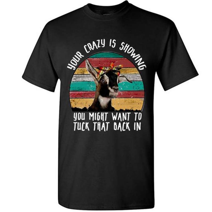 Goat, Your Crazy Is Showing You Might Want To Tuck That Back In, Classic Vintage – Gildan Short Sleeve Shirt