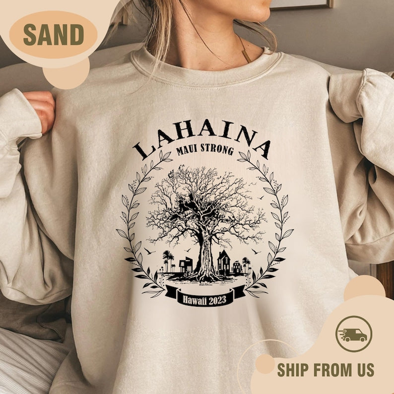 Lahaina Strong Sweatshirt, All Profits Will Be Donated, Support For Hawaii Fire Victims, Maui Wildfire Relief, Maui Sweatshirt Sws1970