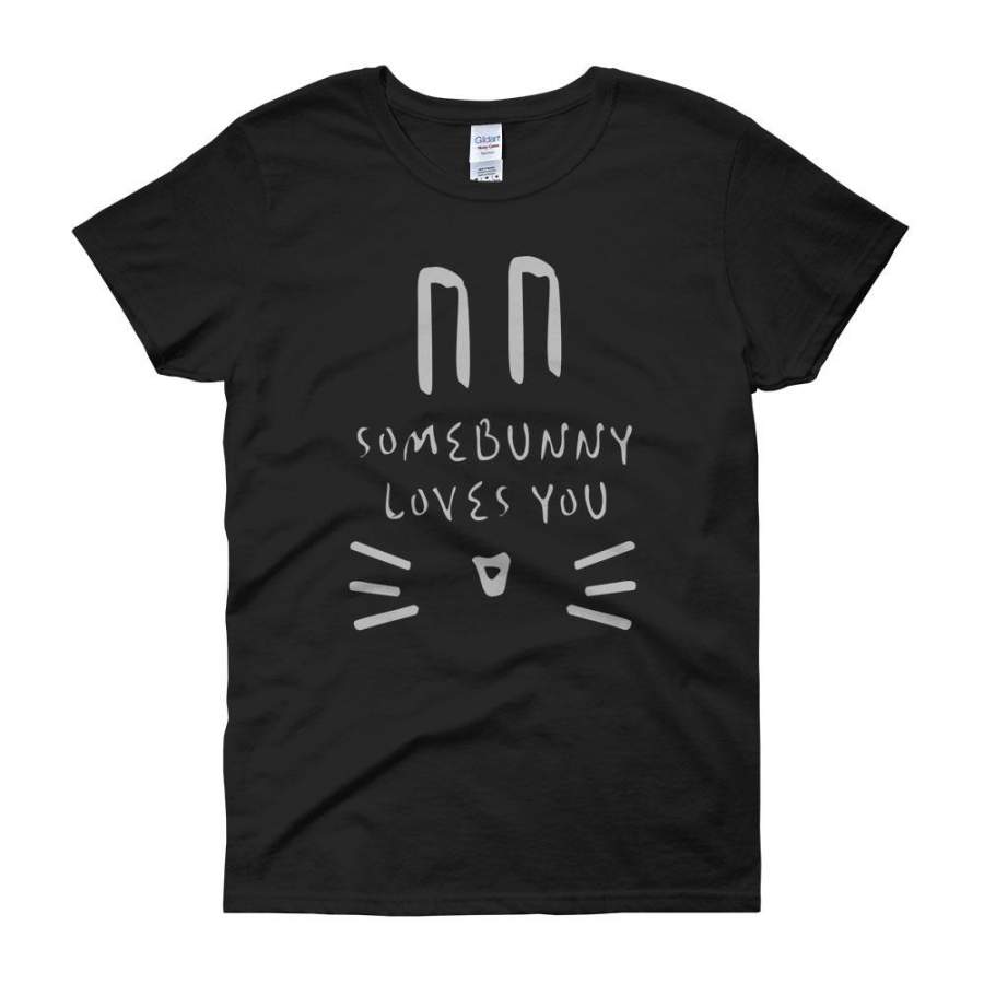 Somebunny Loves You Rabbit Women’S T Shirt