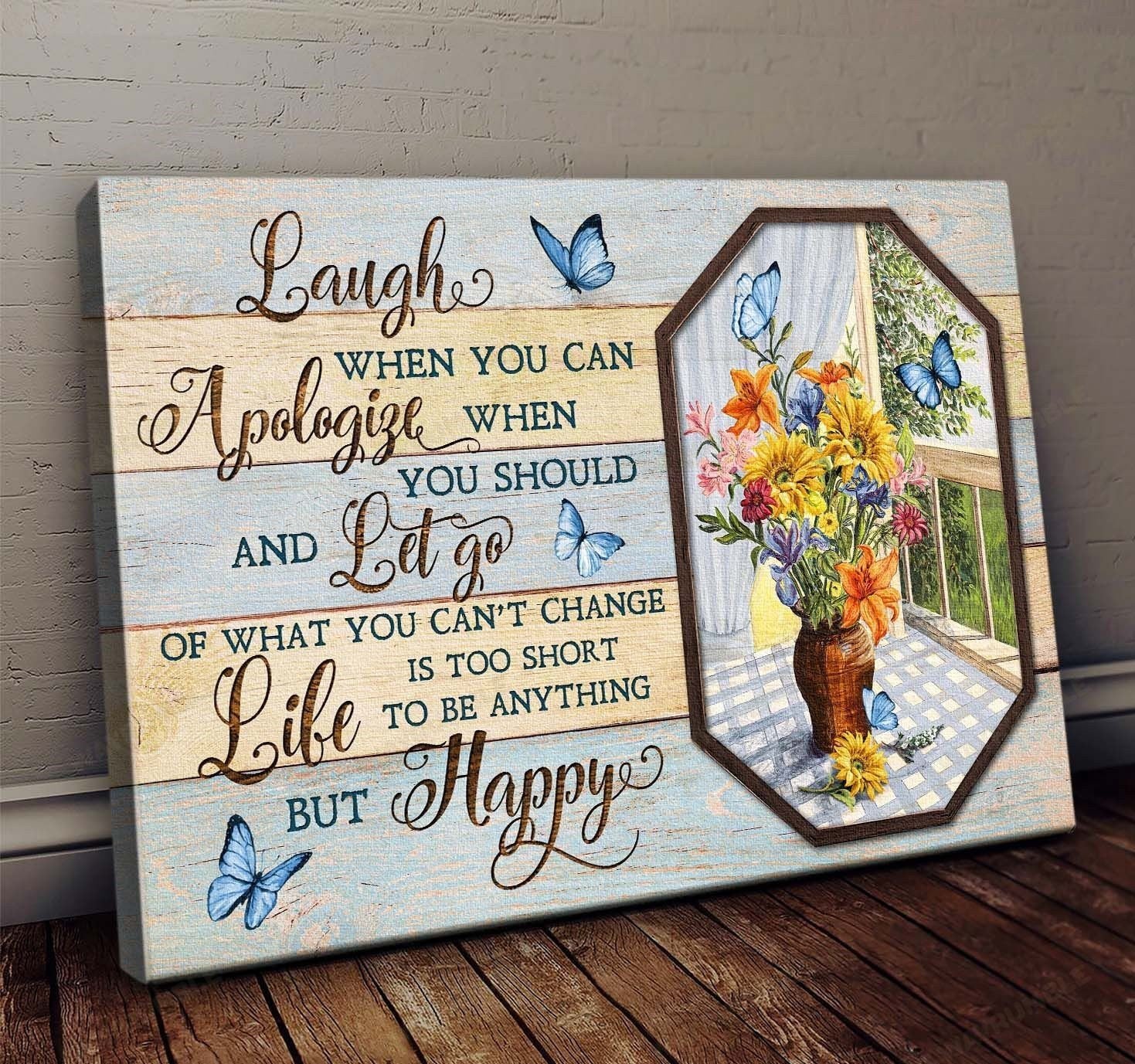 Butterflies Flying Flowers In Vase Poster – Laugh When You Can Apologize Canvas Home Decoration Christmas Gifts For Women Grandma Mother Aunt – Gigo Smart