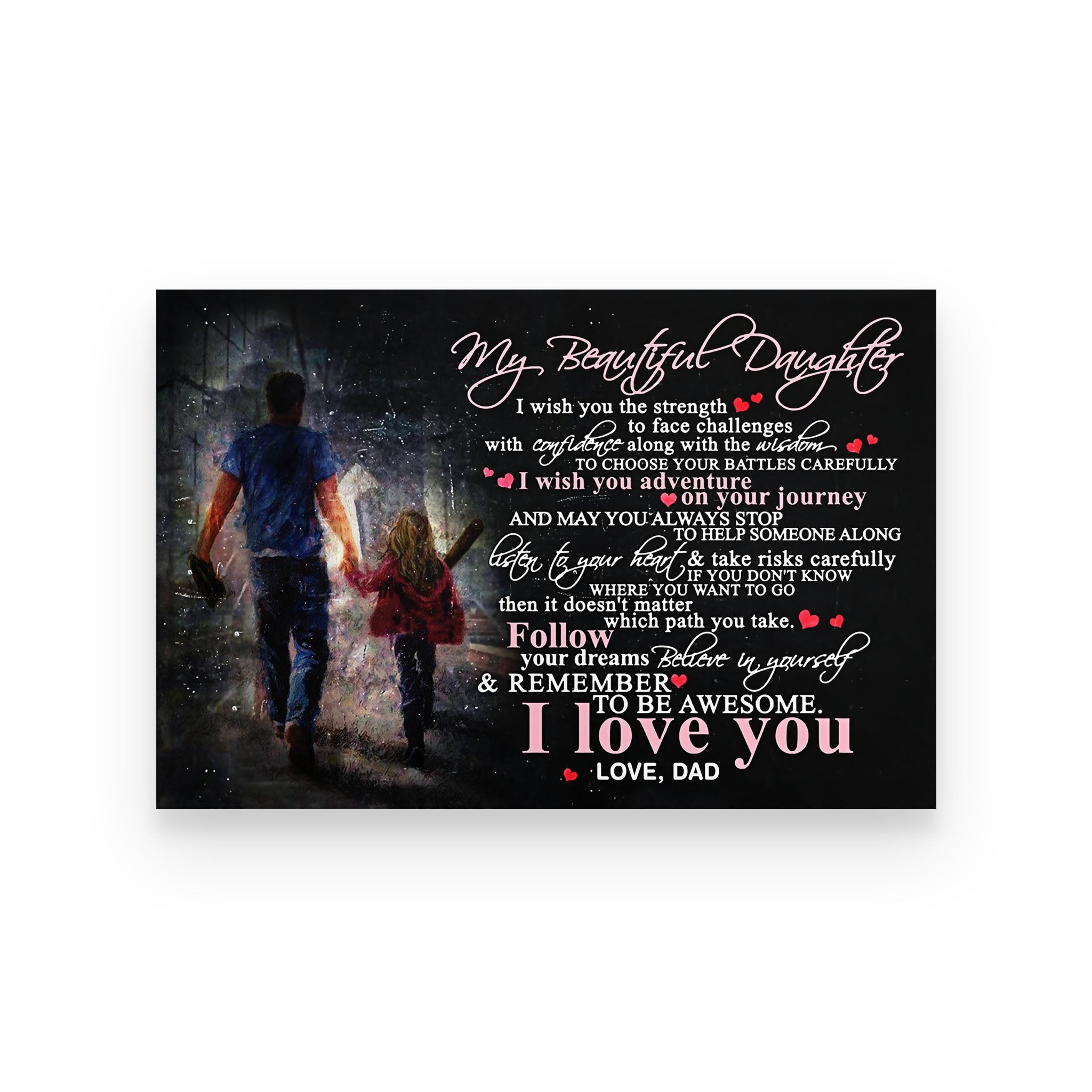 Family poster dad to daughter I wish you the strengh to face the chllenges