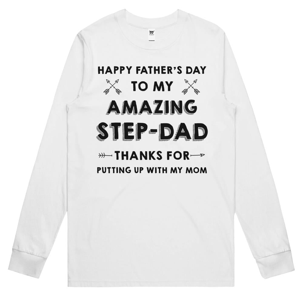 Happy Father’s Day To My Amazing Step Dad Tshirt Father Gift Long Sleeve T Shirts