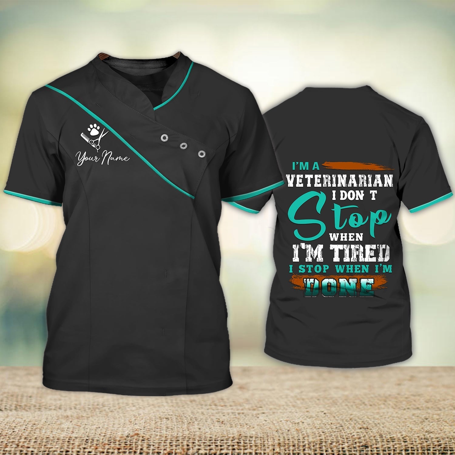 Custom Shirt For A Veterinarian I’M Veterinarian I Stop When I’M Done Veterinarian Uniform