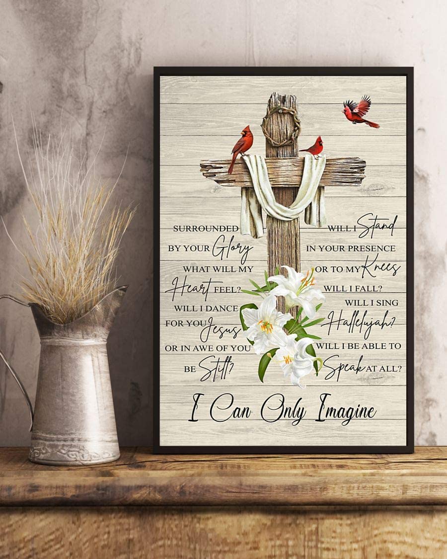 Cardinal I Can Only Imagine Cross God Christian Poster Print Perfect Ideas On Xmas Birthday Home Decor