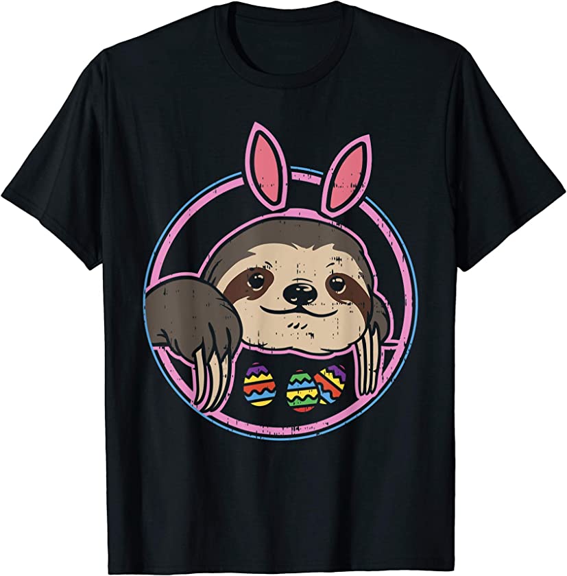 Cute Easter Sloth Bunny Ears Egg Hunting Animal Lover Gift T-Shirt