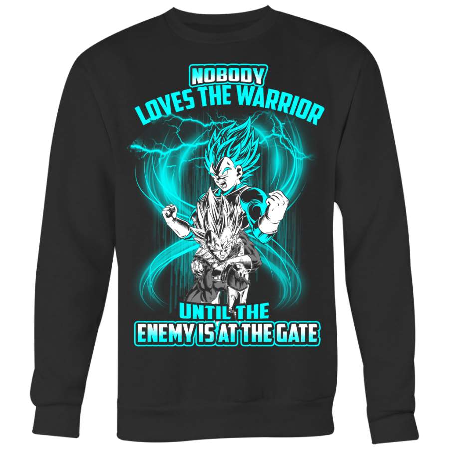 Nobody Loves The Warrior Until The Enemy Is At The Gate, Dragon Ball Shirt