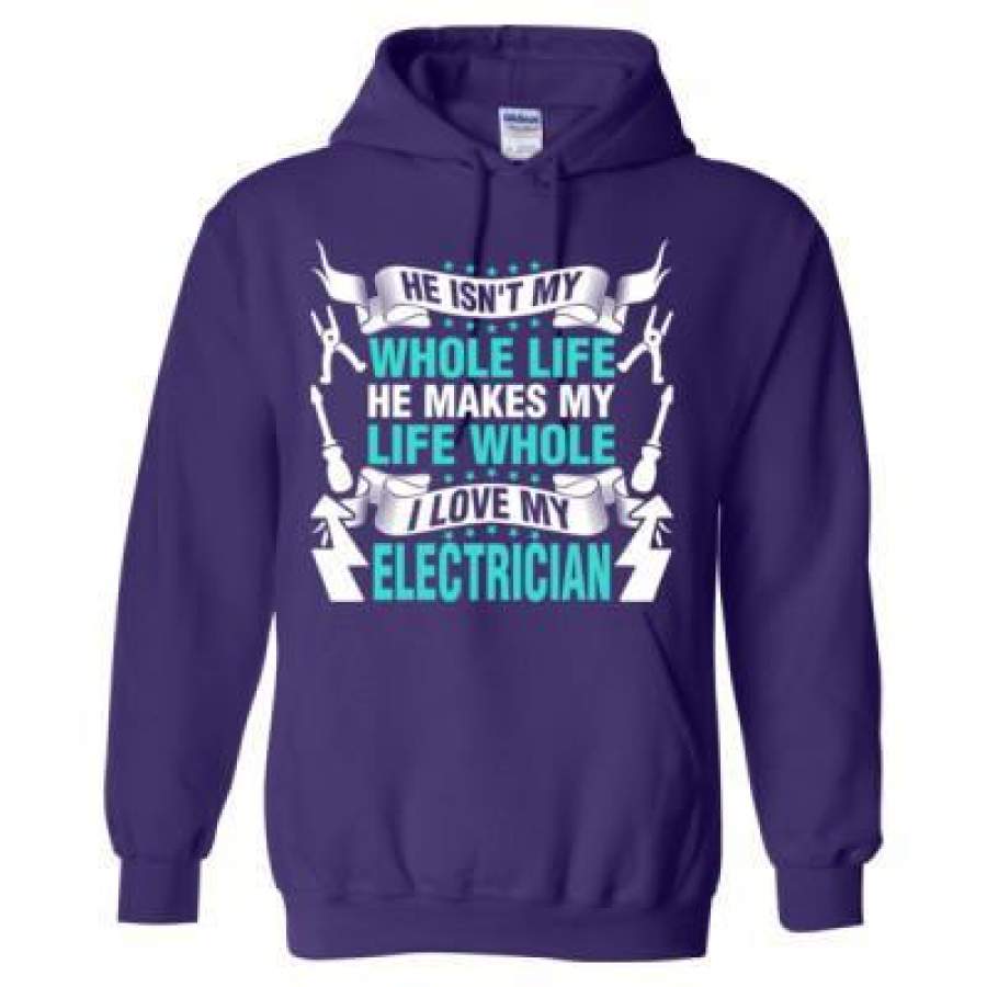 AGR He Isnt My Whole Life He Makes My Life Whole I Love My Electrician – Heavy Blend™ Hooded Sweatshirt