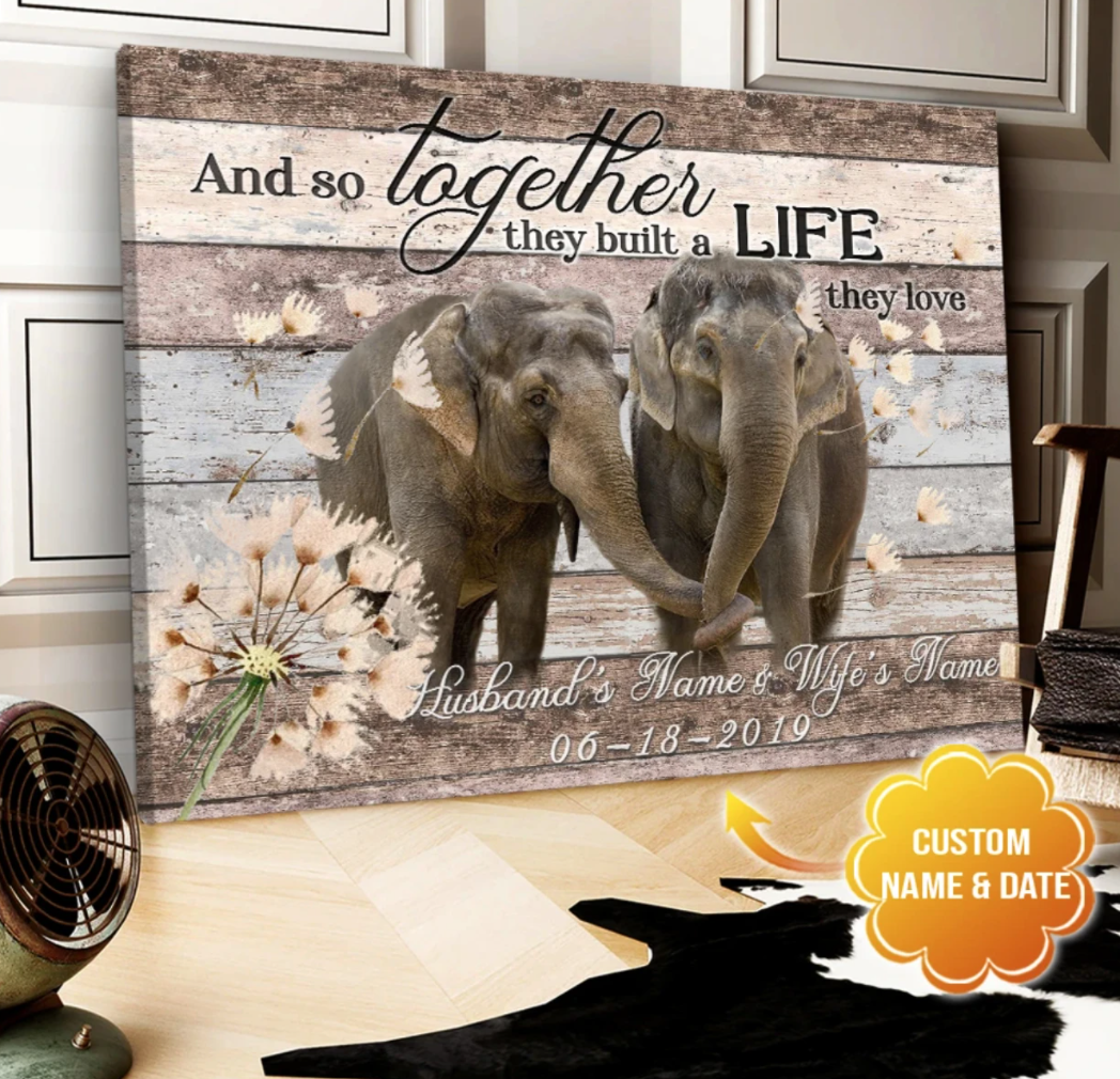 Personalized Elephant Couple Gift, Gift For Him, Gift For Her, Anniversary Gift, Wedding Gift, And So Together They Built A Life They Loved Poster