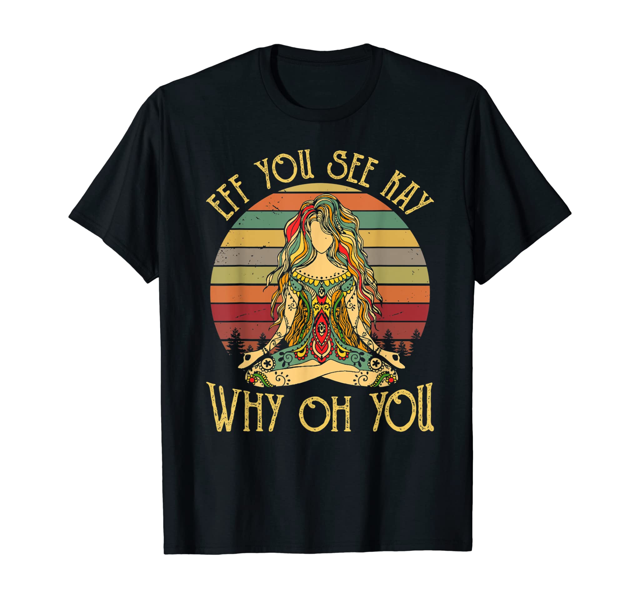 Vintage Eff You See Kay Why Oh You Tattooed Girl Yoga T-Shirt