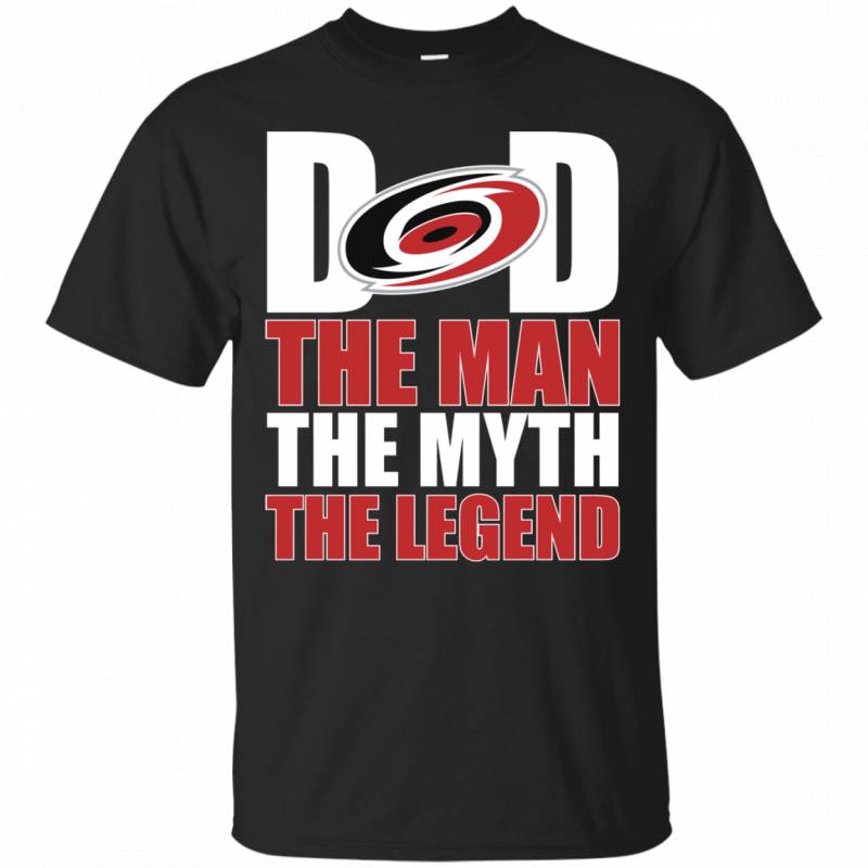 Carolina Hurricanes Hockey Dad The Man The Myth The Legend Shirt