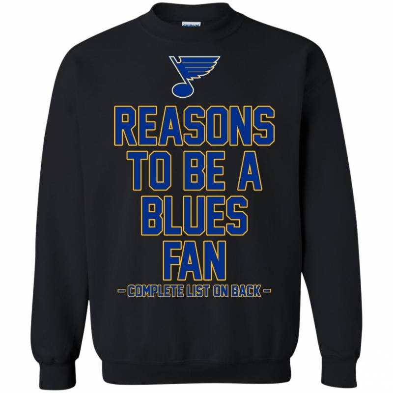 Reasons to be a St. Louis Blues Fan Complete List on Back – Funny Shirts