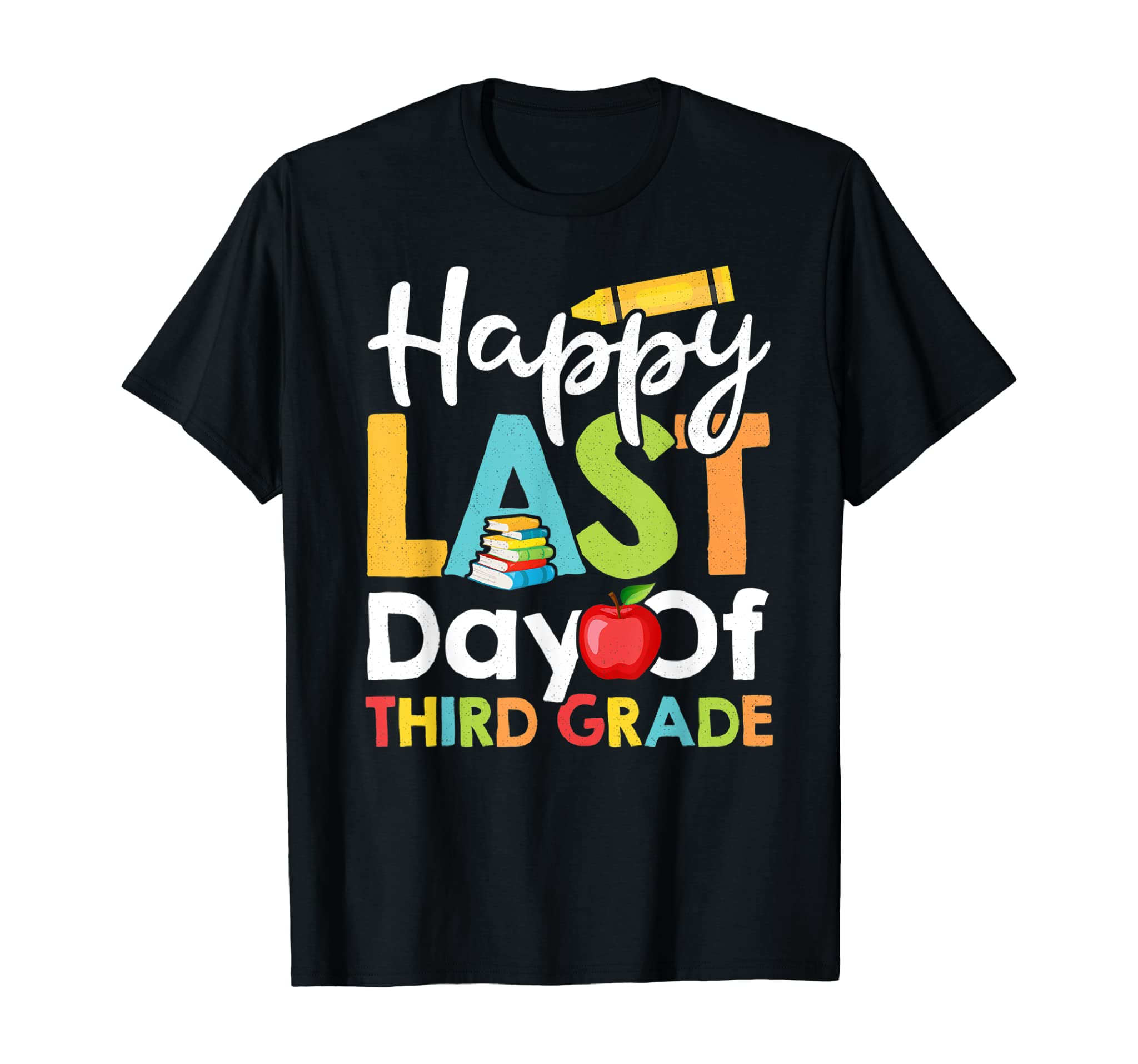 Happy Last Day Of Third Grade Shirt for Teacher Student