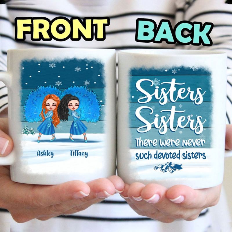 Sister Custom Mug Sisters There Were Never Such Devoted Sisters Personalized Gift