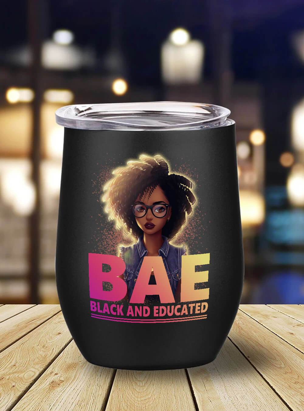 African American Tumbler Bae Black And Educated Melanin Women Stainless Steel Wine Tumbler Mug Black History Gifts BPS9772