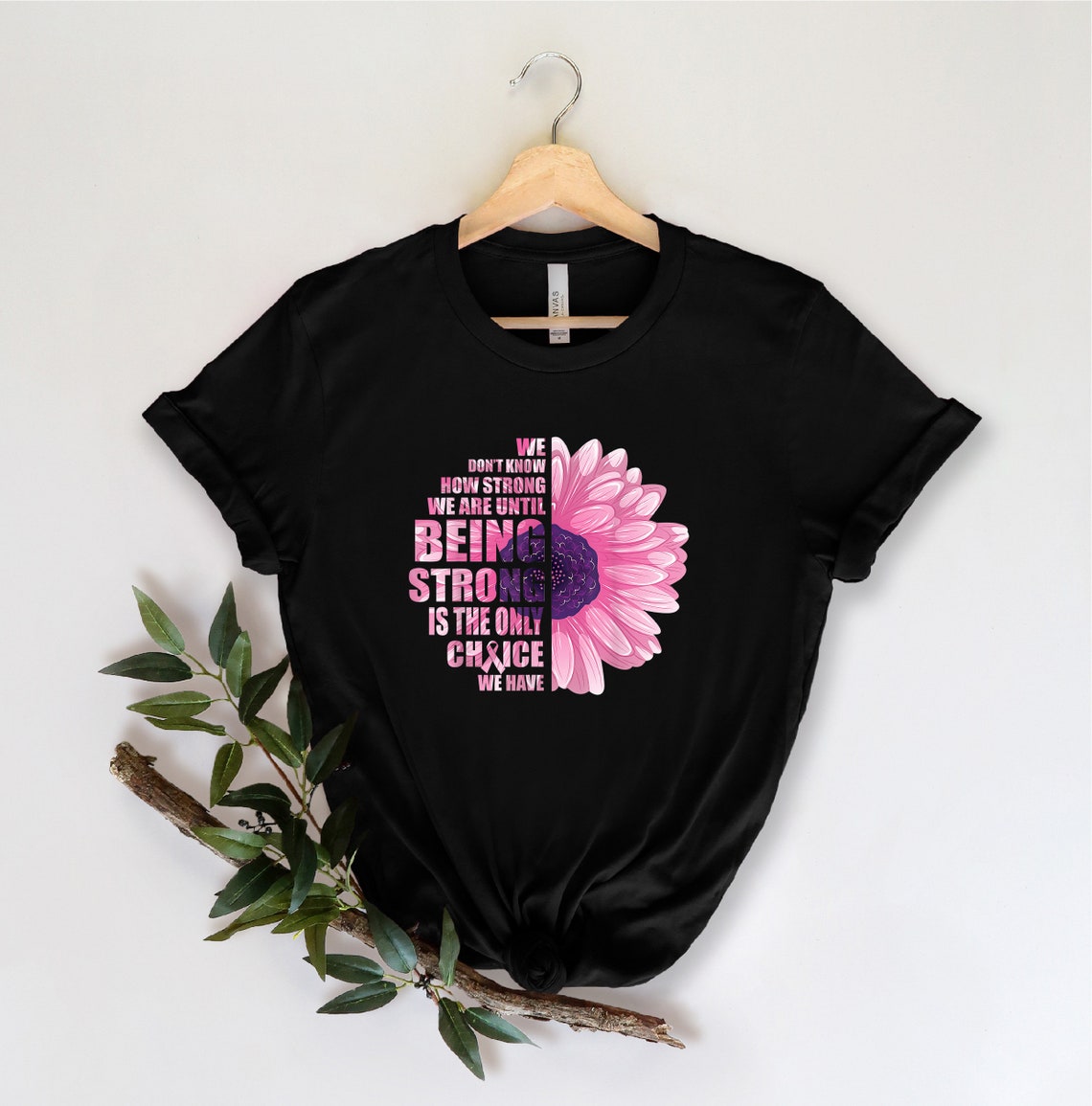 Classic T-Shirt For Breast Cancer Awareness We Don’T Know How Strong We Are Pink Flower & Ribbon Printed Shirt