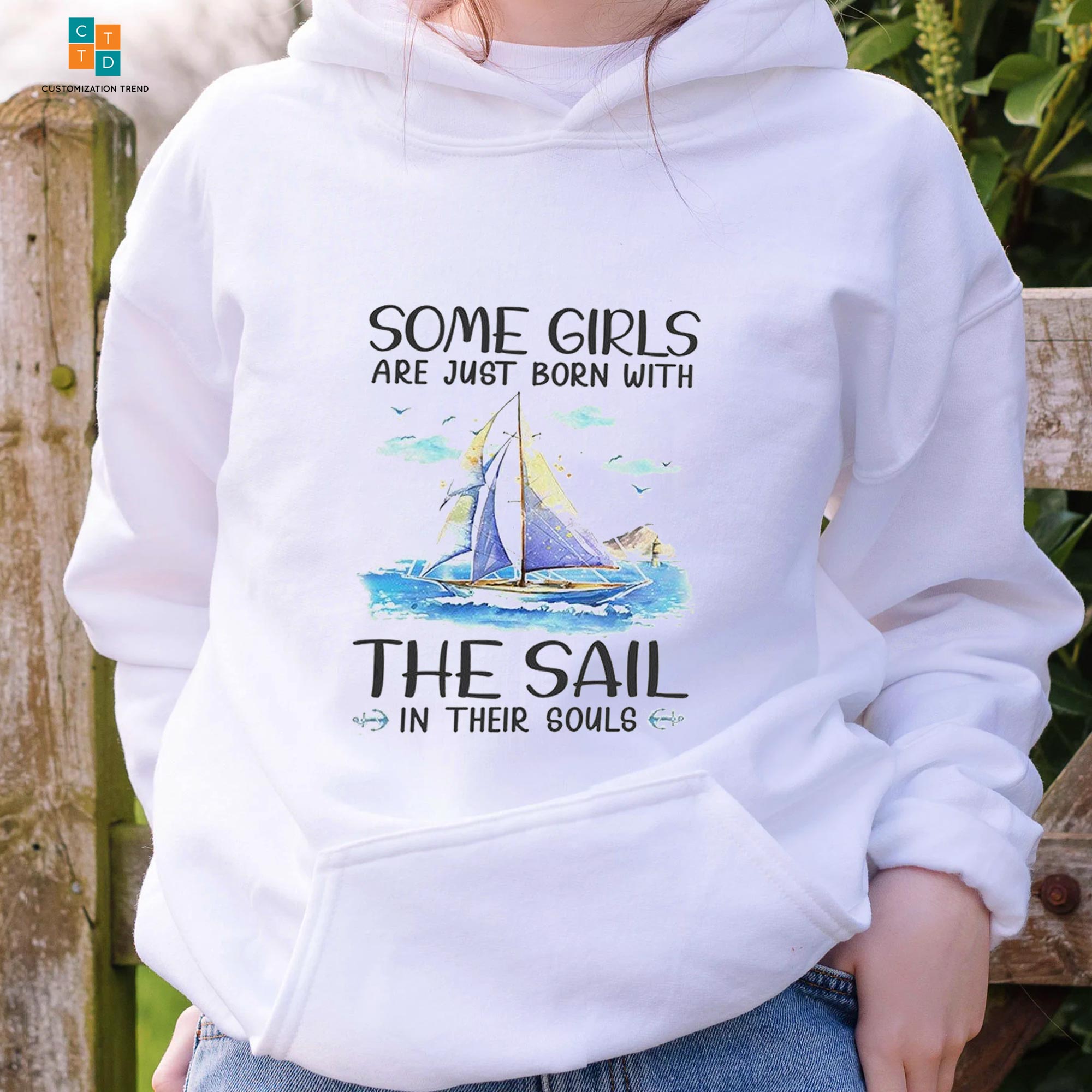 Some Girls Are Just Born With The Sail In There Souls Saling Hoodie, Shirt