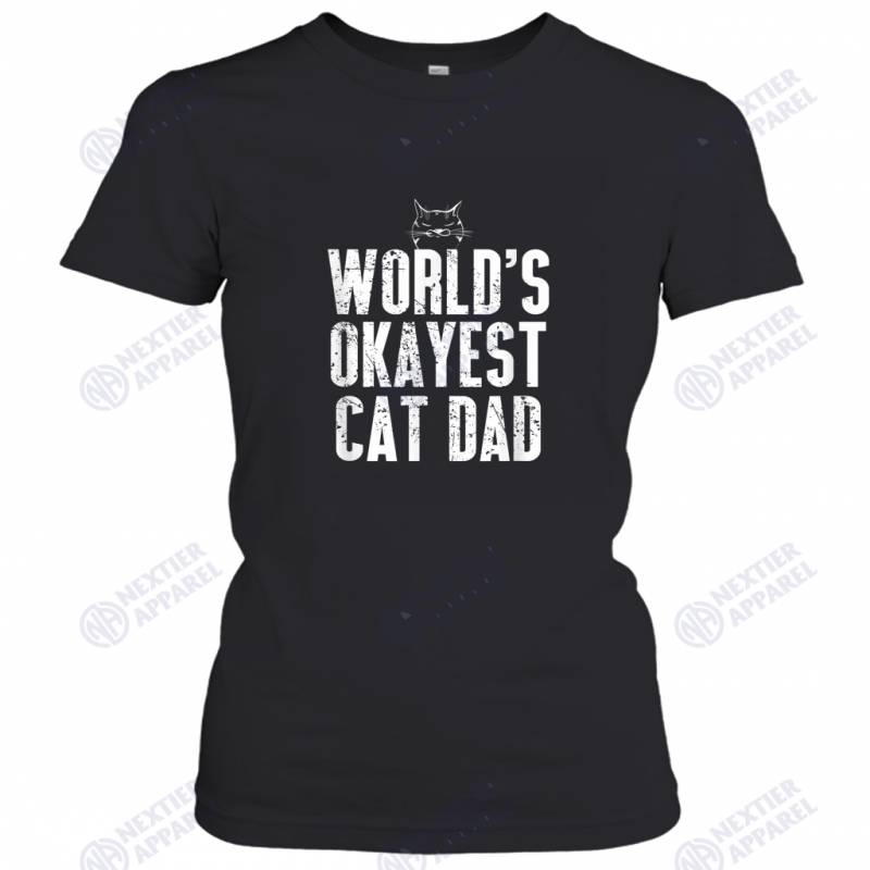 World’s Okayest Cat Dad Funny Kitten Lover Women’s T-Shirt