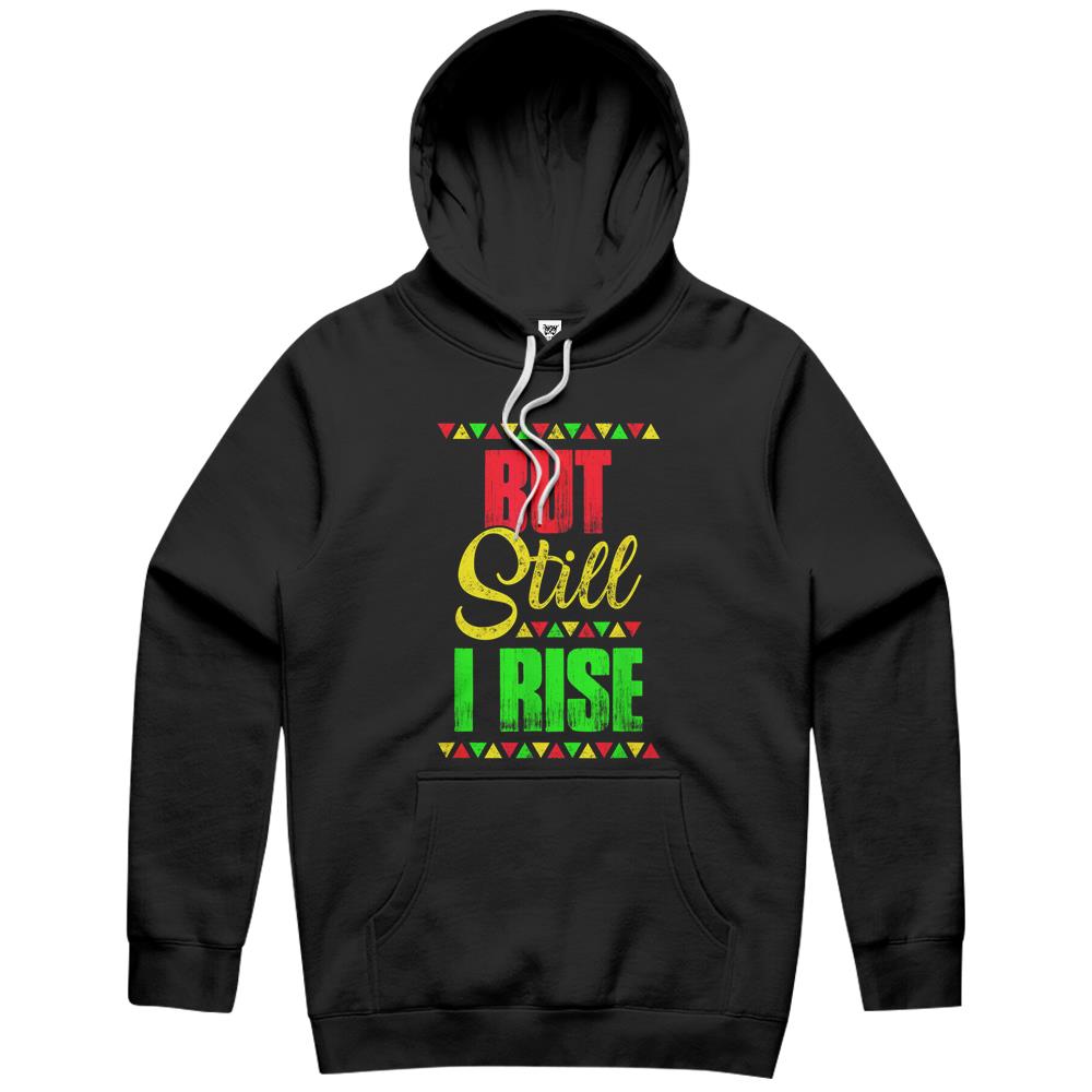 Black History Month But Still I Rise Hoodie