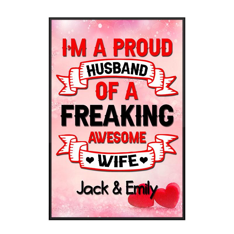 Custom Personalized Wall Art Poster Board Print Valentine Day Gift Ideas For Him Her Men Women Boyfriend Girlfriend Husband Wife Couple – I Am A Proud Husband Of A Freaking Awesome Wife HT311251 – PersonalizedWitch