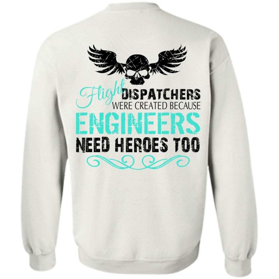My Job T Shirt, Flight Dispatchers Were Created Sweatshirt