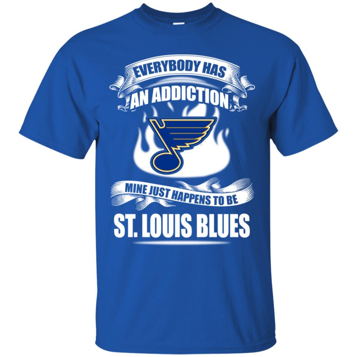 Has An Addiction Mine Just Happens To Be St. Louis Blues Tshirt