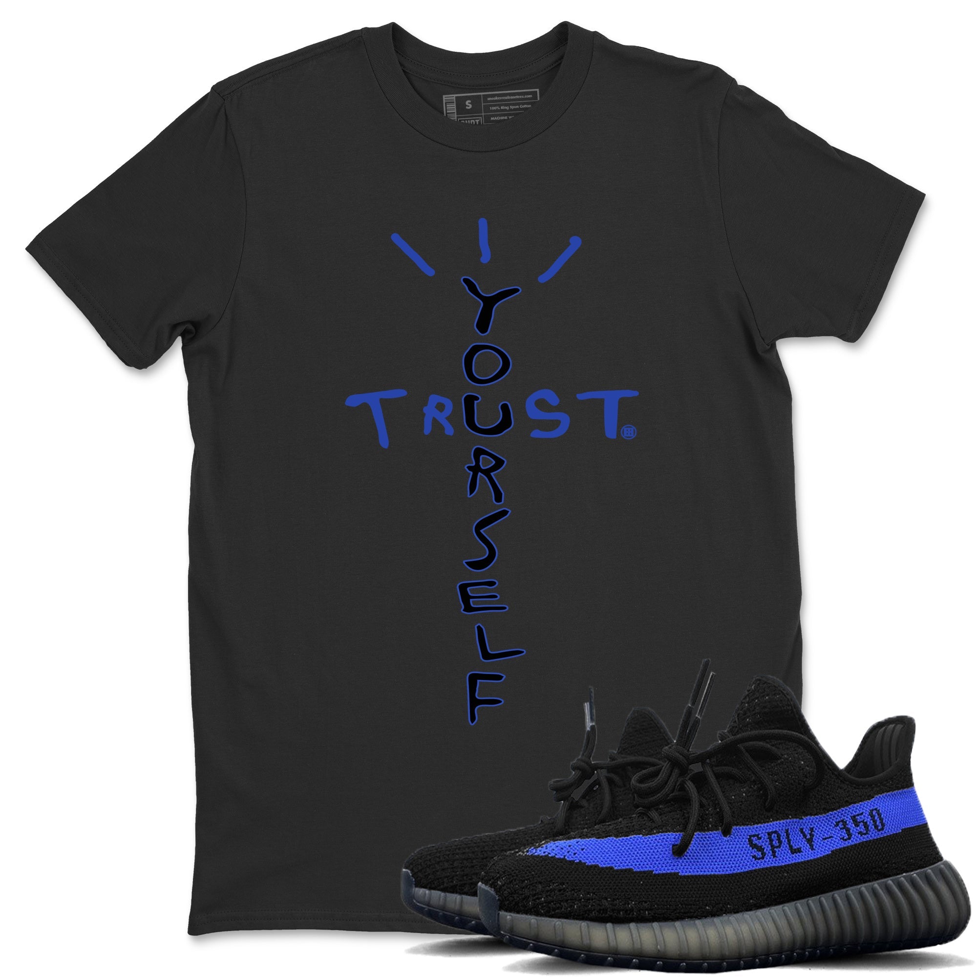 Trust Yourself T-Shirt – Yeezy 350 Dazzling Blue