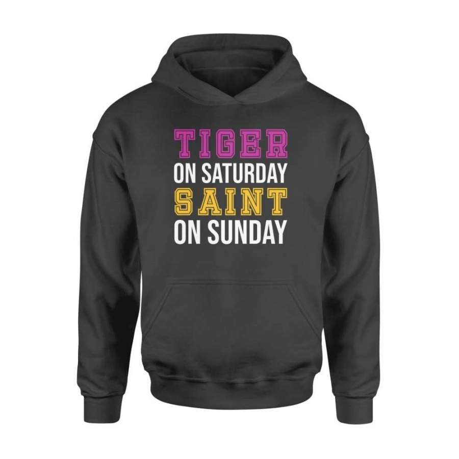 Tiger on Saturday Saint on Sunday Louisiana Football – Standard Hoodie