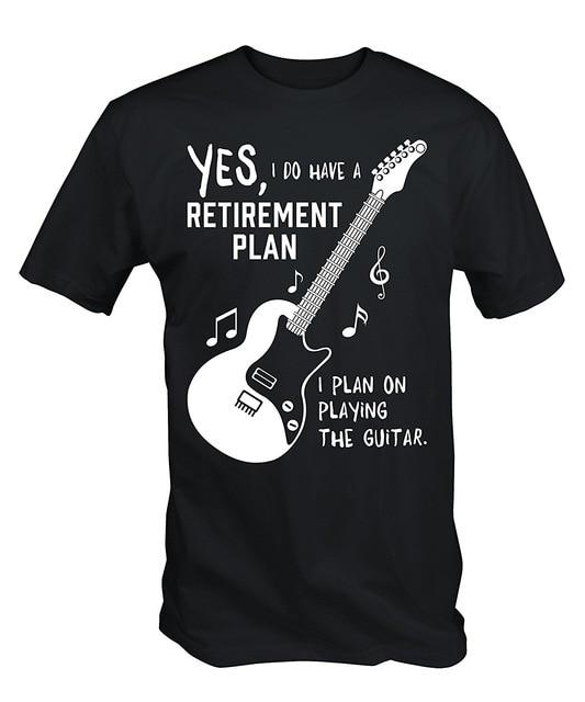 “My Guitar Is My Retirement Plan” T-shirts