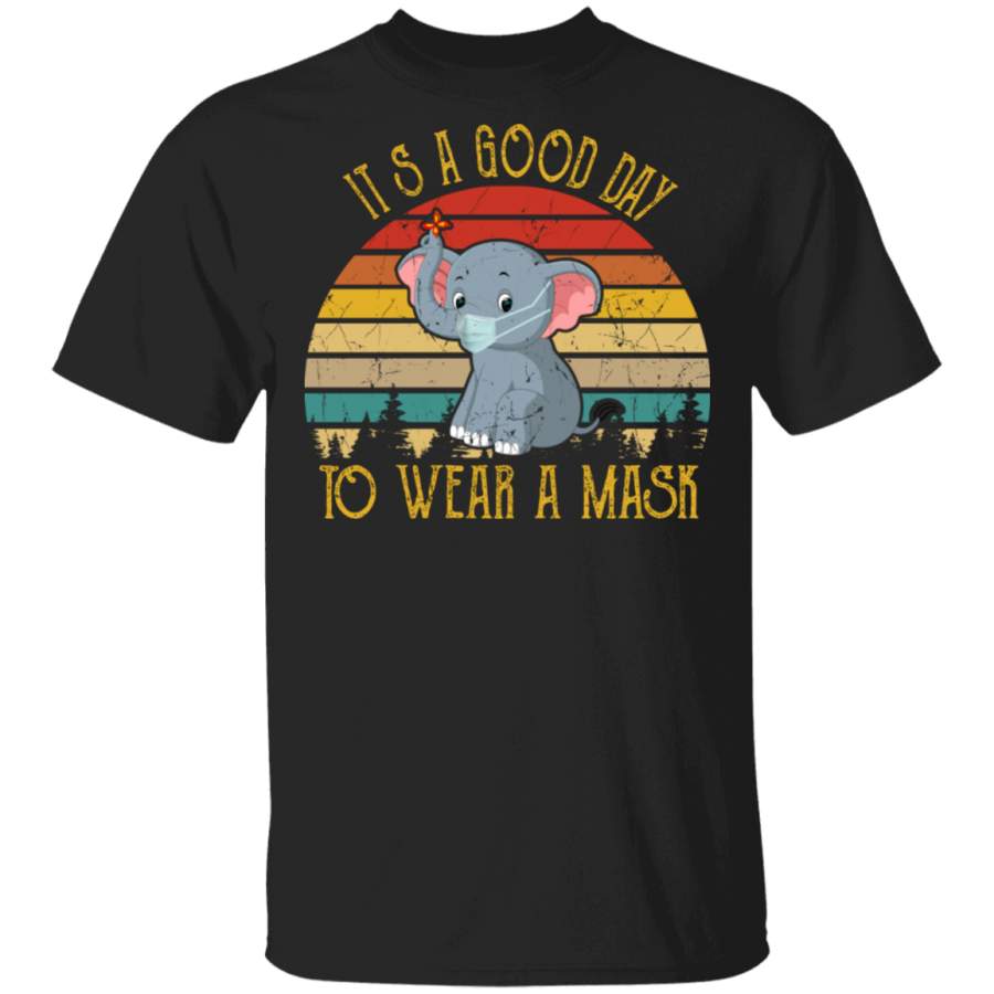 Vintage Retro It’s A Good Day To Wear A Mask Quarantine Elephant Social Distancing Gifts T-Shirt